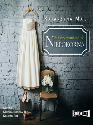 cover image of Między nami miłość. Tom 1. Niepokorna